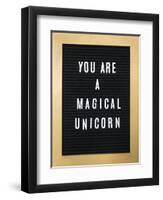 You Are A Magical Unicorn-null-Framed Art Print