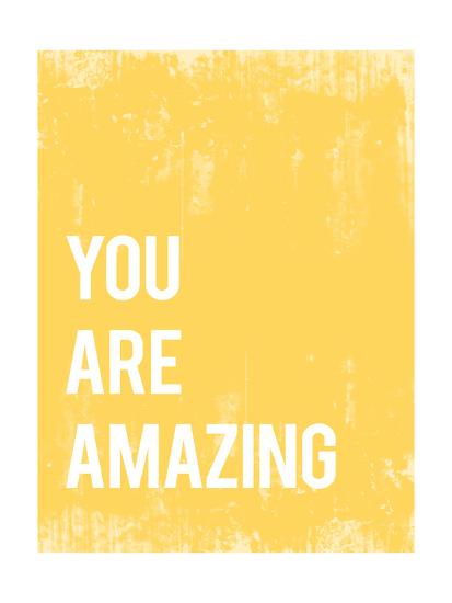 'You Are Amazing' Print | AllPosters.com