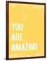 You Are Amazing-null-Framed Premium Giclee Print