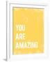 You Are Amazing-null-Framed Art Print