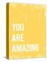 You Are Amazing-null-Stretched Canvas