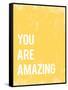 You Are Amazing-null-Framed Stretched Canvas