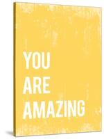 You Are Amazing-null-Stretched Canvas