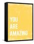 You Are Amazing-null-Framed Stretched Canvas