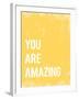 You Are Amazing-null-Framed Art Print