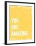 You Are Amazing-null-Framed Art Print