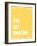 You Are Amazing-null-Framed Art Print