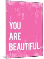 You Are Beautiful-null-Mounted Art Print