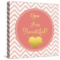 You are Beautiful-Tina Lavoie-Stretched Canvas