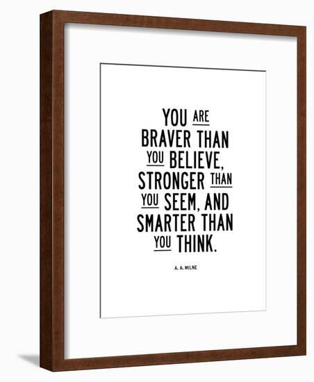 You Are Braver Than You Believe-Brett Wilson-Framed Art Print