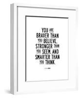 You Are Braver Than You Believe-Brett Wilson-Framed Art Print