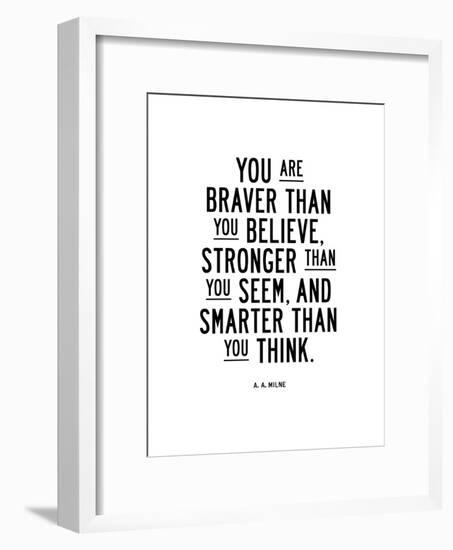 You Are Braver Than You Believe-Brett Wilson-Framed Art Print