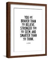 You Are Braver Than You Believe-Brett Wilson-Framed Art Print