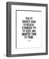 You Are Braver Than You Believe-Brett Wilson-Framed Art Print