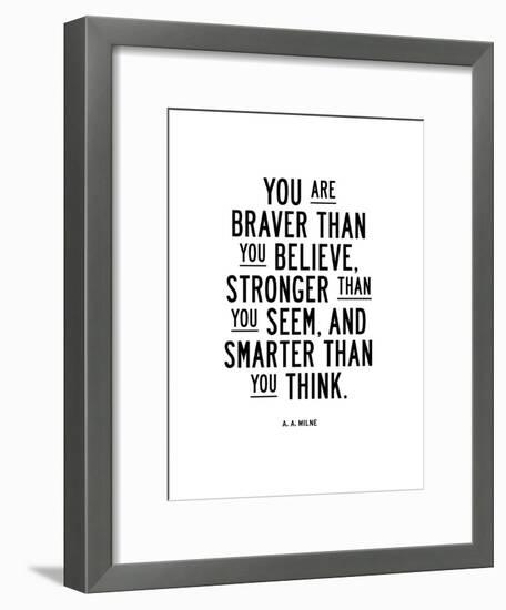 You Are Braver Than You Believe-Brett Wilson-Framed Art Print