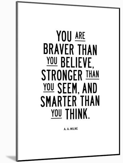 You Are Braver Than You Believe-Brett Wilson-Mounted Art Print