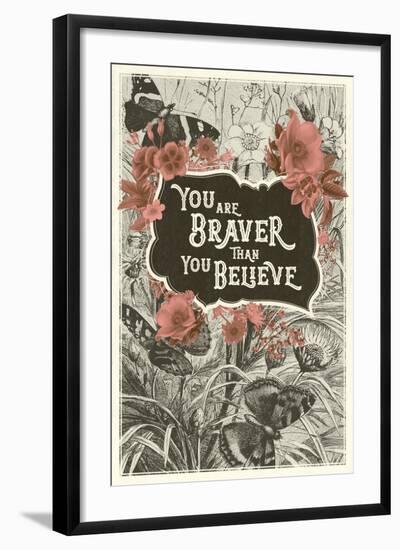 You Are Braver Than You Believe-null-Framed Art Print