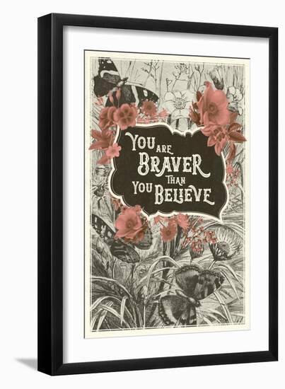 You Are Braver Than You Believe-null-Framed Art Print