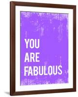 You are Fabulous-Kindred Sol Collective-Framed Art Print