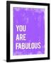 You are Fabulous-Kindred Sol Collective-Framed Art Print