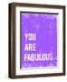 You are Fabulous-Kindred Sol Collective-Framed Art Print