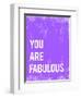 You are Fabulous-Kindred Sol Collective-Framed Art Print