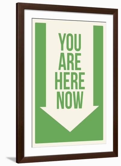 You are Here Now-null-Framed Art Print