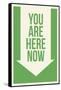 You are Here Now-null-Framed Stretched Canvas