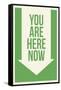 You are Here Now-null-Framed Stretched Canvas