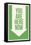 You are Here Now-null-Framed Stretched Canvas