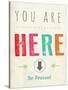 You are Here-Kindred Sol Collective-Stretched Canvas