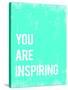 You are Inspiring-Kindred Sol Collective-Stretched Canvas