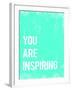 You are Inspiring-Kindred Sol Collective-Framed Art Print