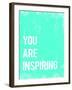 You are Inspiring-Kindred Sol Collective-Framed Art Print