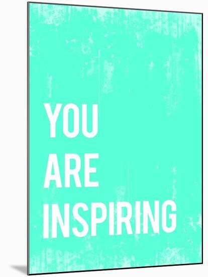 You are Inspiring-Kindred Sol Collective-Mounted Art Print