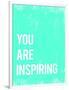 You are Inspiring-Kindred Sol Collective-Framed Art Print