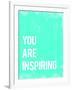 You are Inspiring-Kindred Sol Collective-Framed Art Print