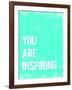 You are Inspiring-Kindred Sol Collective-Framed Art Print