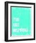 You are Inspiring-Kindred Sol Collective-Framed Art Print