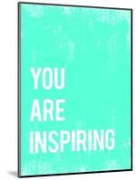 You are Inspiring-Kindred Sol Collective-Mounted Art Print