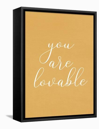 You are Lovable-Allen Kimberly-Framed Stretched Canvas