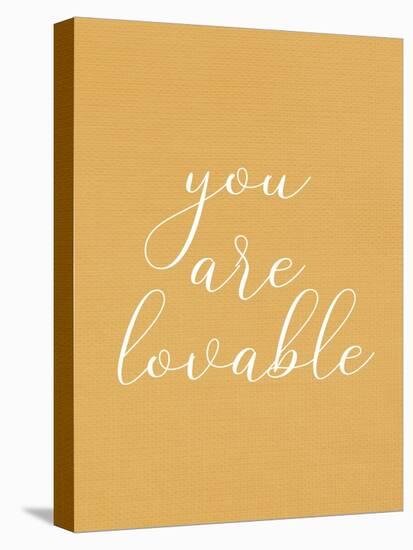 You are Lovable-Allen Kimberly-Stretched Canvas