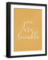 You are Lovable-Allen Kimberly-Framed Art Print