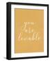You are Lovable-Allen Kimberly-Framed Art Print