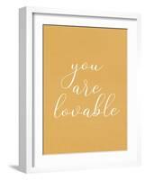 You are Lovable-Allen Kimberly-Framed Art Print