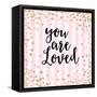 You Are Loved, Pink Stripes-Evangeline Taylor-Framed Stretched Canvas