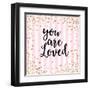 You Are Loved, Pink Stripes-Evangeline Taylor-Framed Art Print