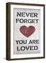 You are Loved-N. Harbick-Framed Art Print