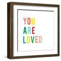 You are Loved-Ann Kelle-Framed Art Print