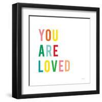 You are Loved-Ann Kelle-Framed Art Print